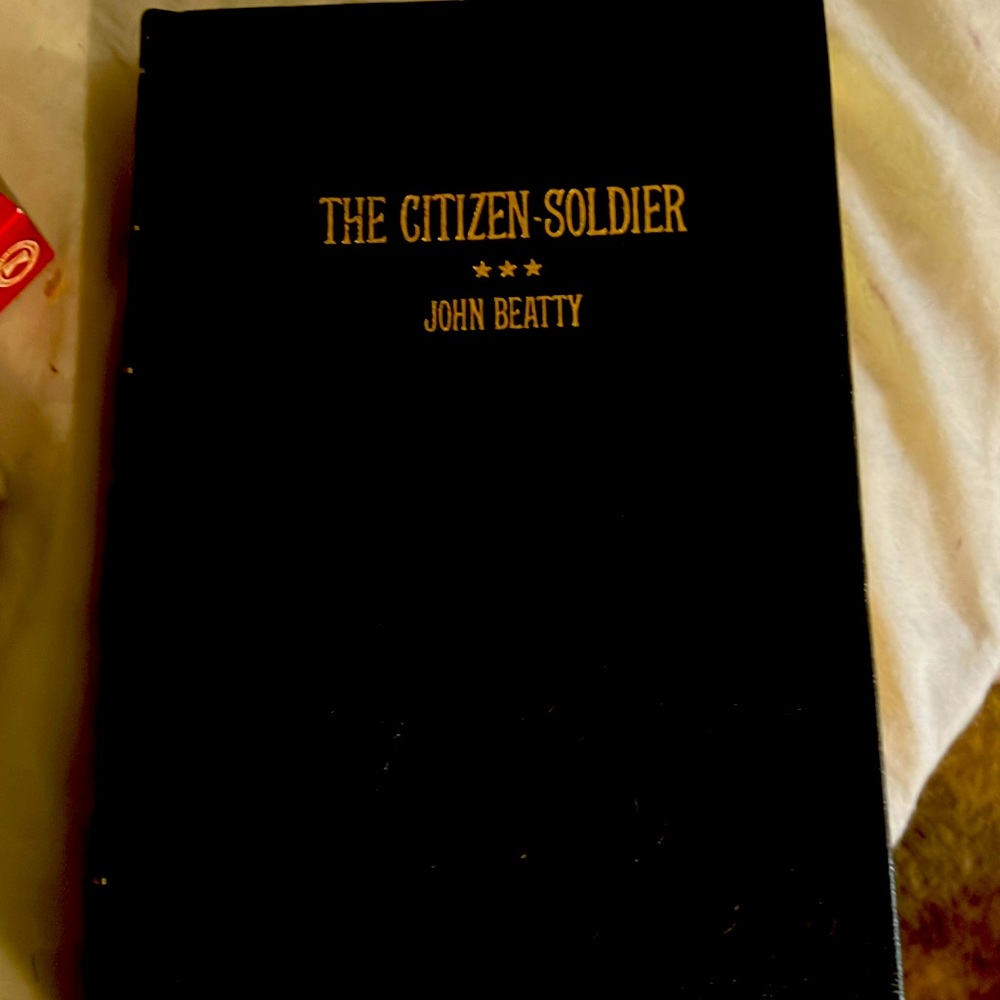 THE CITIZeN SOLDIER A Memories of A Volunteer